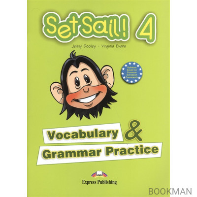 Set Sail! 4. Vocabulary & Grammar Practice. Сборник лексических и грамматических упражнений